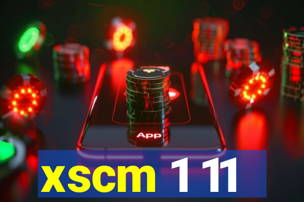 xscm 1 11