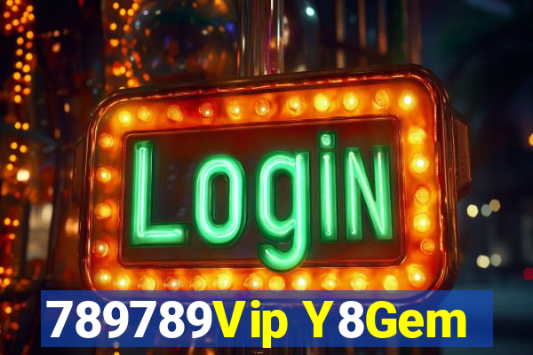 789789Vip Y8Gem