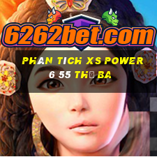 Phân tích XS power 6 55 thứ Ba