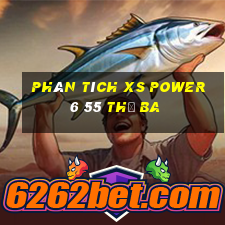 Phân tích XS power 6 55 thứ Ba