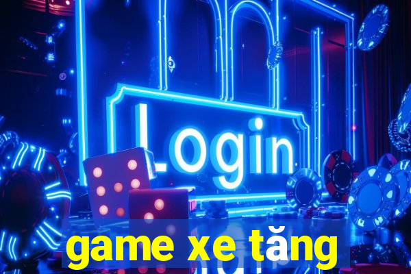 game xe tăng