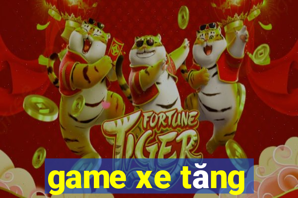 game xe tăng