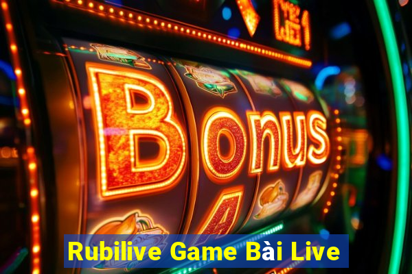 Rubilive Game Bài Live