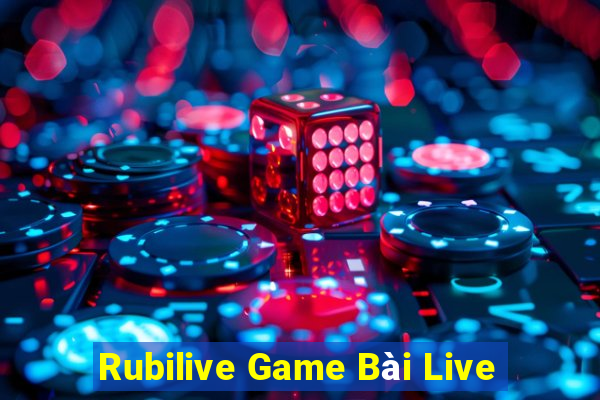 Rubilive Game Bài Live