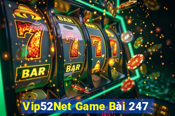 Vip52Net Game Bài 247