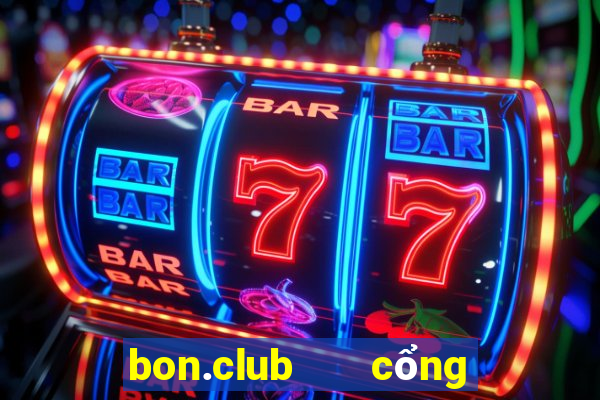 bon.club   cổng game quốc tế apk