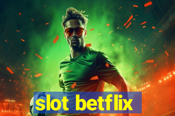 slot betflix