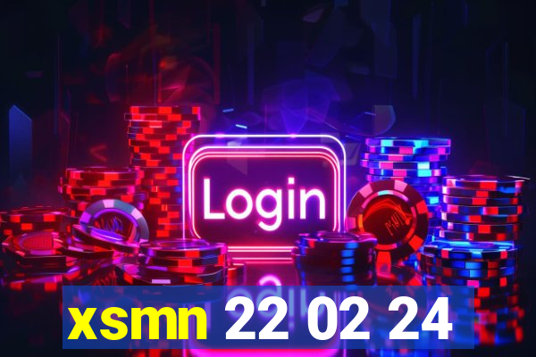 xsmn 22 02 24