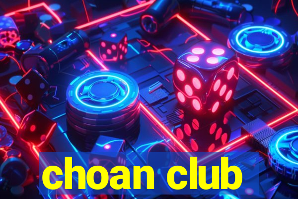 choan club