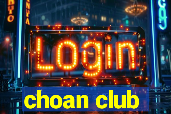 choan club