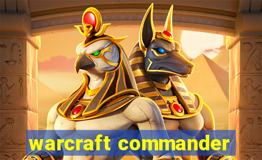 warcraft commander