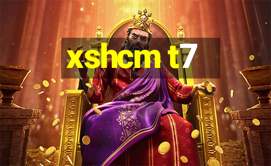 xshcm t7