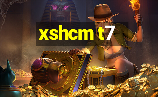 xshcm t7