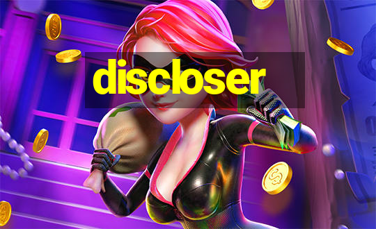 discloser