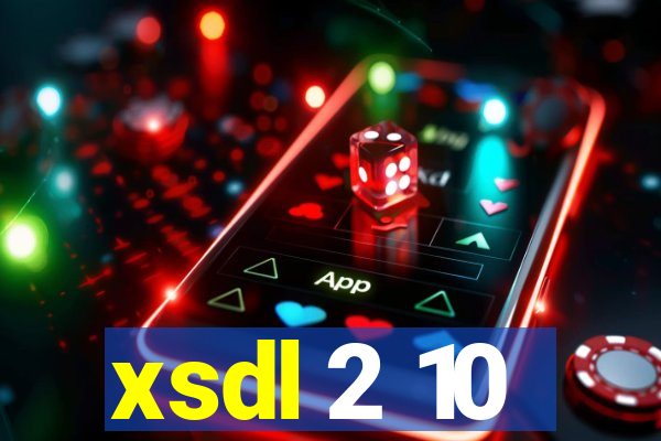 xsdl 2 10