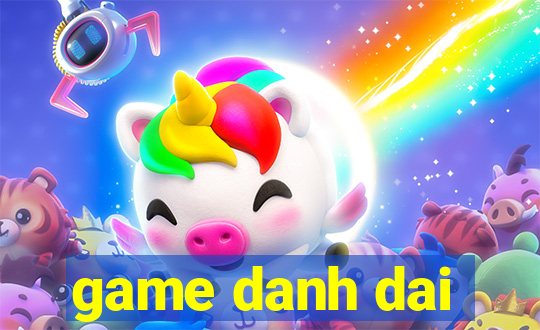 game danh dai