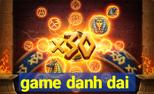 game danh dai