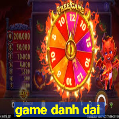 game danh dai