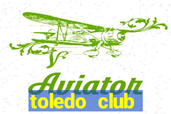 toledo club membership cost