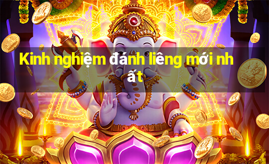 Kinh nghiệm đánh liêng mới nhất