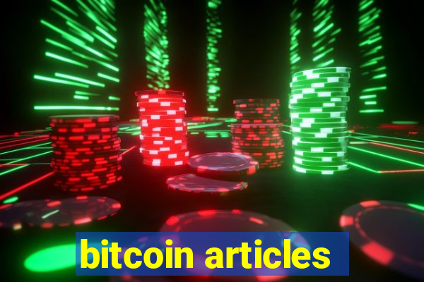 bitcoin articles