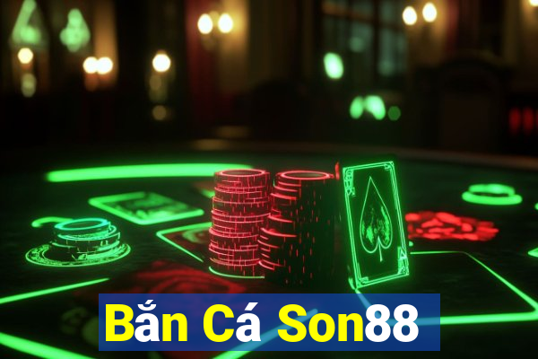 Bắn Cá Son88