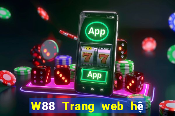 W88 Trang web hệ thống vé đại phát Cloud