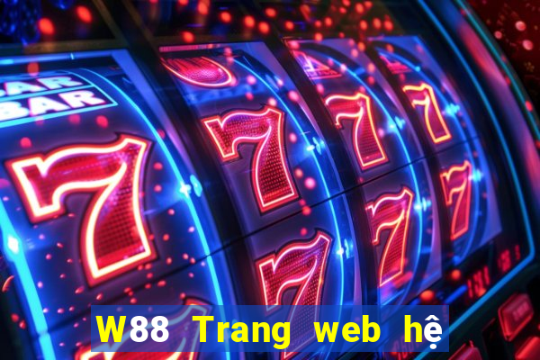 W88 Trang web hệ thống vé đại phát Cloud