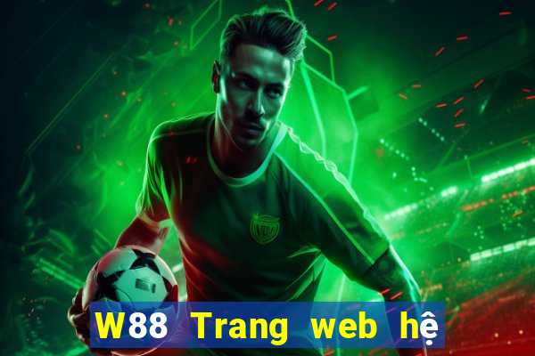 W88 Trang web hệ thống vé đại phát Cloud