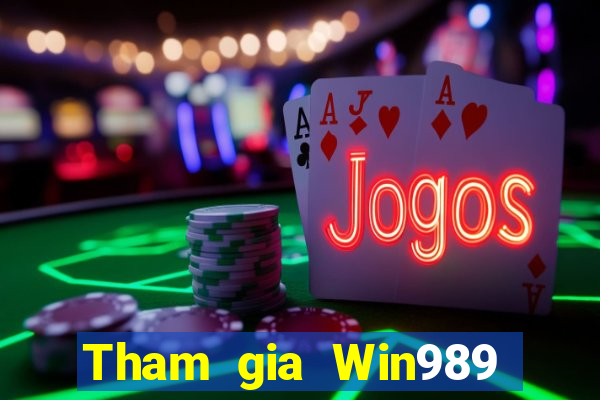 Tham gia Win989 Tặng 888k