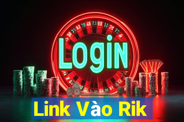 Link Vào Rik