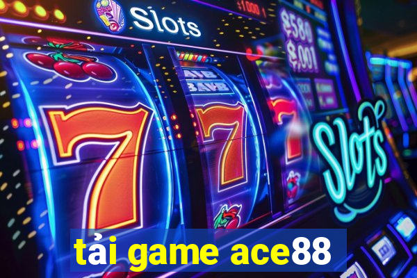 tải game ace88