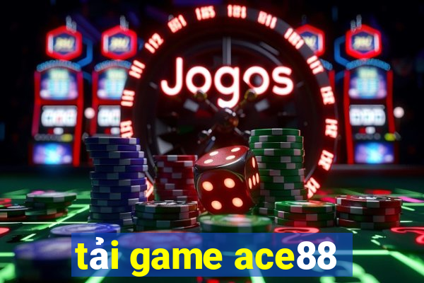 tải game ace88