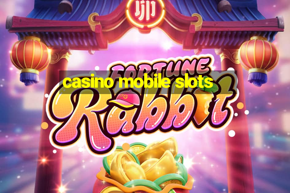 casino mobile slots