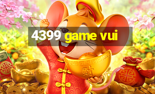 4399 game vui