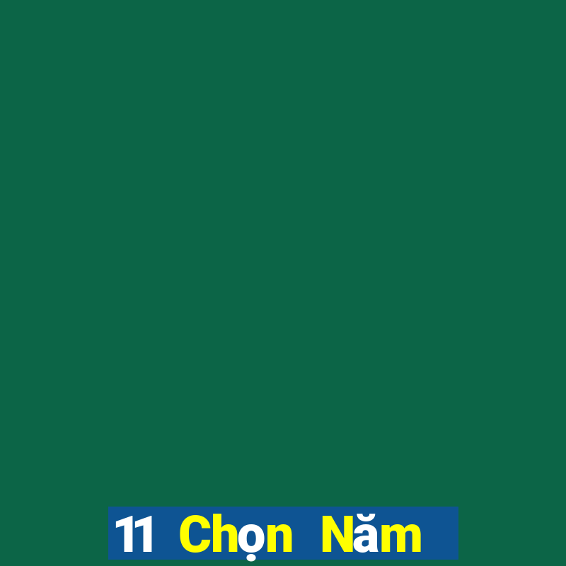 11 Chọn Năm Mật Kéo