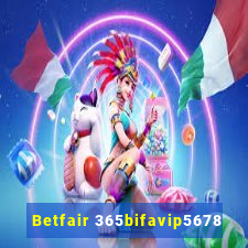 Betfair 365bifavip5678