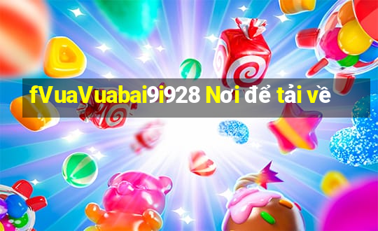 fVuaVuabai9i928 Nơi để tải về