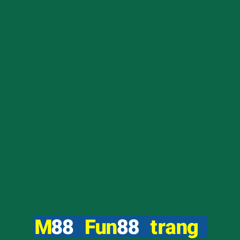 M88 Fun88 trang web chính thức của East Star