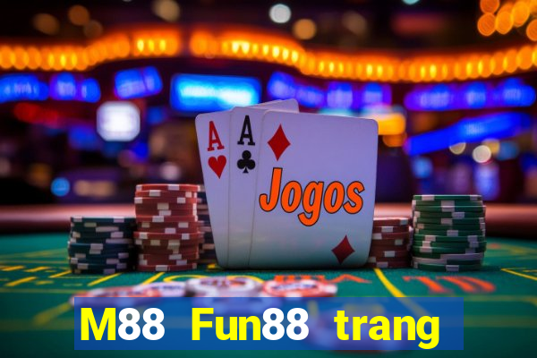 M88 Fun88 trang web chính thức của East Star