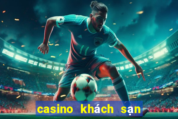 casino khách sạn bảo sơn