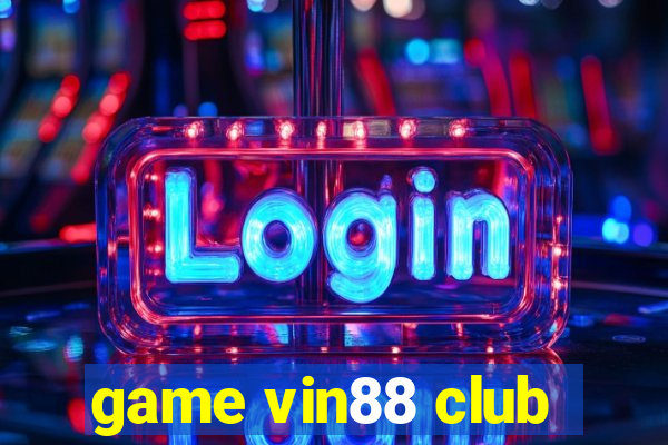 game vin88 club