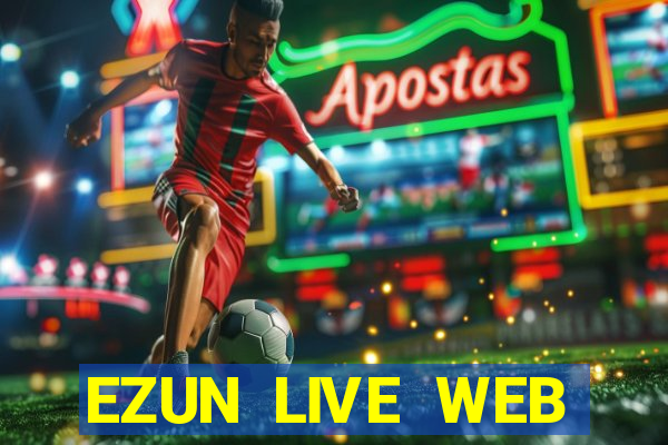 EZUN LIVE WEB TRỰC TUYẾN