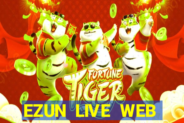 EZUN LIVE WEB TRỰC TUYẾN