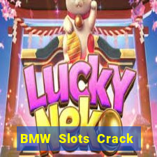 BMW Slots Crack Phiên bản