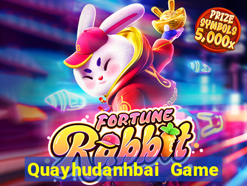 Quayhudanhbai Game Bài Đổi Thưởng B52