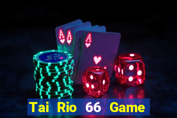 Tai Rio 66 Game Bài Y8