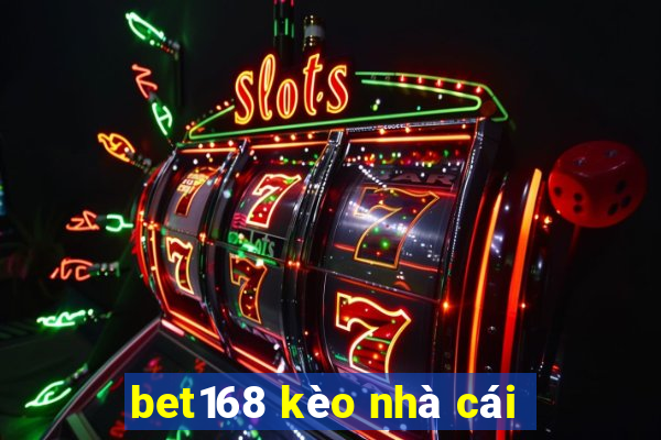 bet168 kèo nhà cái