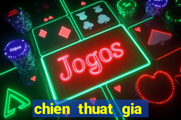 chien thuat gia lap xep hang