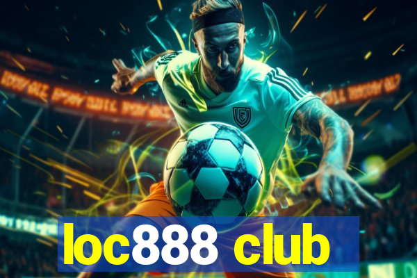 loc888 club